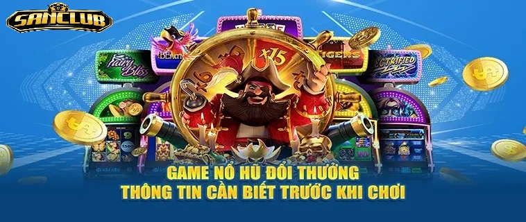 Nổ Hũ Sanclub Tỉ Lệ Nhận Thưởng Lớn Cực Dễ Dàng 2025 7 Câu Chuyện Thành Công Từ Chơi Nổ Hũ Sanclub