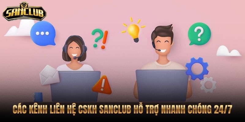 Trang Chủ 53 CSKH Sanclub cho lỗi app tài khoản và giao dịch